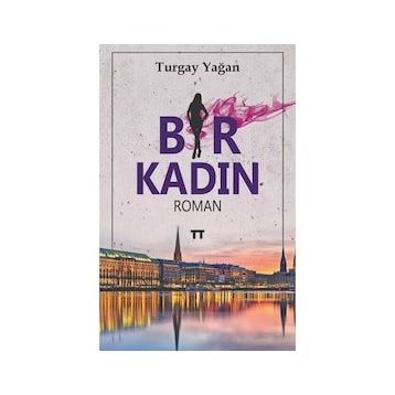 Bir Kadın - Turgay Yağan