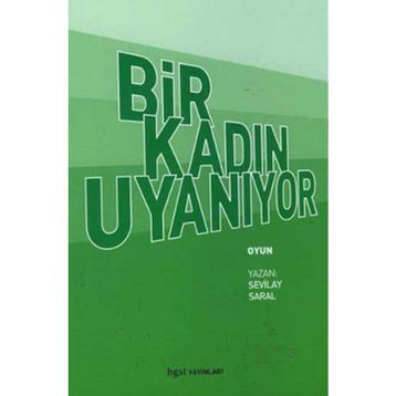 BIR KADIN UYANIYOR - SEVILAY SARAL