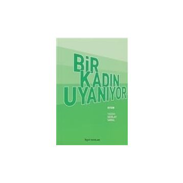 BIR KADIN UYANIYOR - SEVILAY SARAL