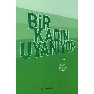 BIR KADIN UYANIYOR - SEVILAY SARAL