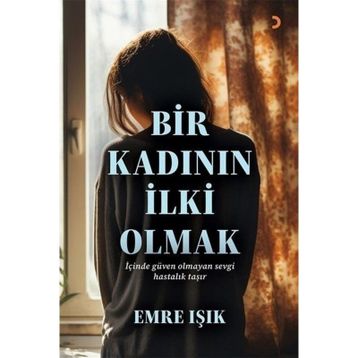 Bir Kadının İlki Olmak Emre Işık