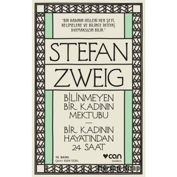 Bir Kadının Yaşamından Yirmi Dört Saat - Bilinmeyen Bir Kadının Mektubu - stephan zweig