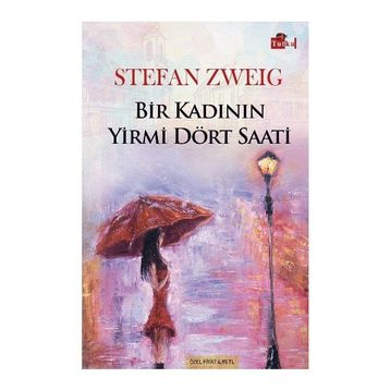Bir Kadının Yirmi Dört Saati - stephan zweig