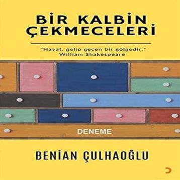 Bir Kalbin Çekmeceleri - Benian Çulhaoğlu