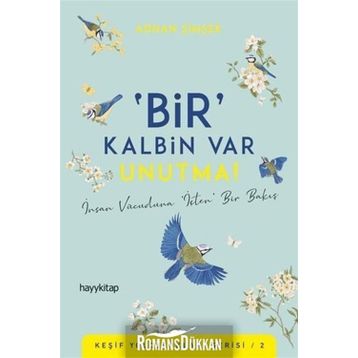 Bir Kalbin Var Unutma! - Adnan Şimşek