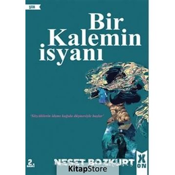 Bir Kalemin İsyanı - Neşet Bozkurt