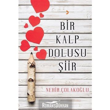Bir Kalp Dolusu Şiir - Nehir Çolakoğlu