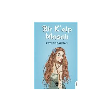 Bir Kalp Masalı - Zeynep Çakman