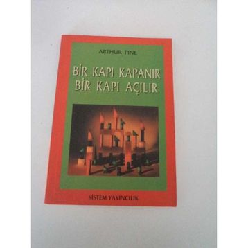BIR KAPI KAPANIR BIR KAPI AÇILIR - ARTHUR PINE