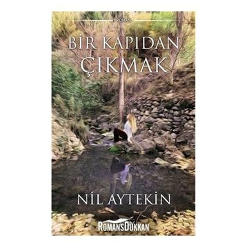 Bir Kapıdan Çıkmak - Nil Aytekin