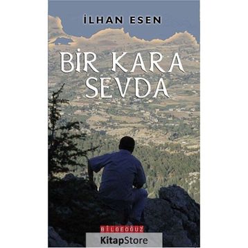 Bir Kara Sevda - İlhan Esen