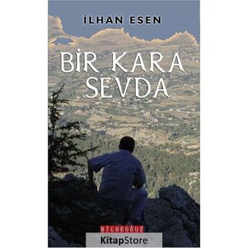 Bir Kara Sevda - İlhan Esen