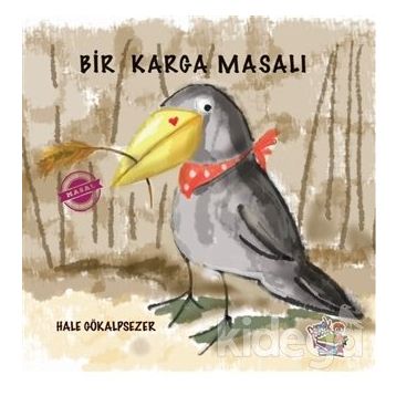 Bir Karga Masalı - Hale Gökalpsezer