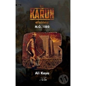 Bir Karun Efsanesi M.Ö 1000 - Ali Kaya