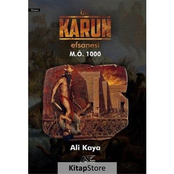 Bir Karun Efsanesi M.Ö 1000 - Ali Kaya