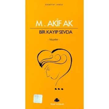 BIR KAYIP SEVDA - MEHMET AKIF AK