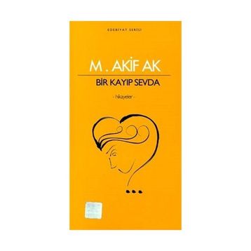 BIR KAYIP SEVDA - MEHMET AKIF AK