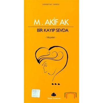 BIR KAYIP SEVDA - MEHMET AKIF AK