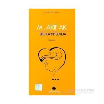 BIR KAYIP SEVDA - MEHMET AKIF AK