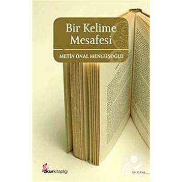 BIR KELIME MESAFESI - METIN ÖNAL MENGÜŞOĞLU