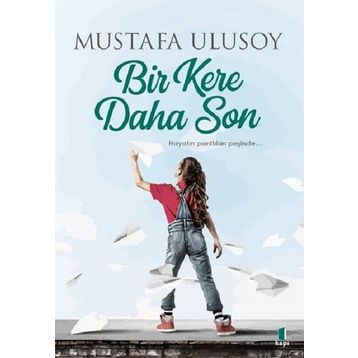 Bir Kere Daha Son - Mustafa Ulusoy
