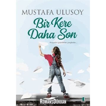 Bir Kere Daha Son - Mustafa Ulusoy