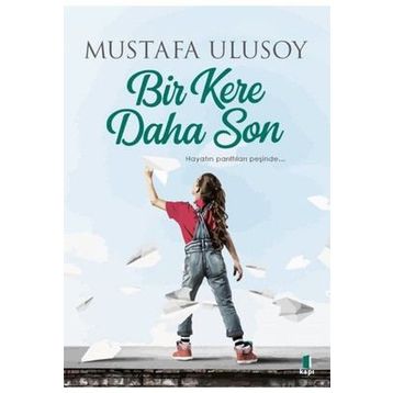 Bir Kere Daha Son - Mustafa Ulusoy
