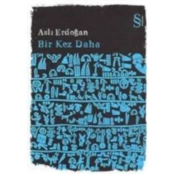 BIR KEZ DAHA - ASLI ERDOĞAN