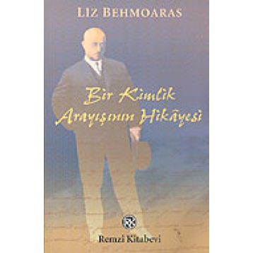 Bir Kimlik Arayışının Hikayesi - Liz Behmoaras