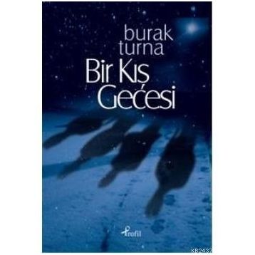 BIR KIŞ GECESI - BURAK TURNA