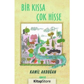Bir Kıssa Çok Hisse - Kamil Akdoğan