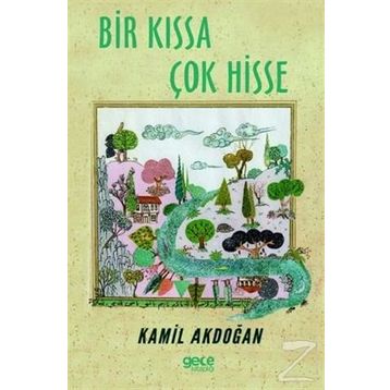 Bir Kıssa Çok Hisse - Kamil Akdoğan
