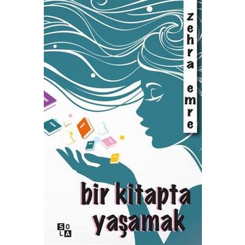 Bir Kitapta Yaşamak - Zehra Emre