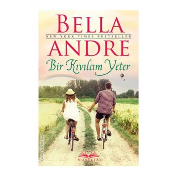 Bir Kıvılcım Yeter - Özel Seri - Bella Andre