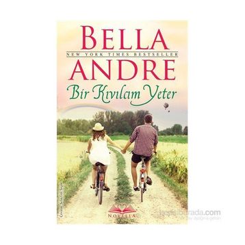 Bir Kıvılcım Yeter - Özel Seri - Bella Andre