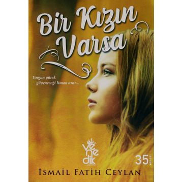 Bir Kızın Varsa-İsmail Fatih Ceylan