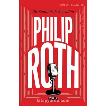 Bir Komünistle Evlendim - Philip Roth
