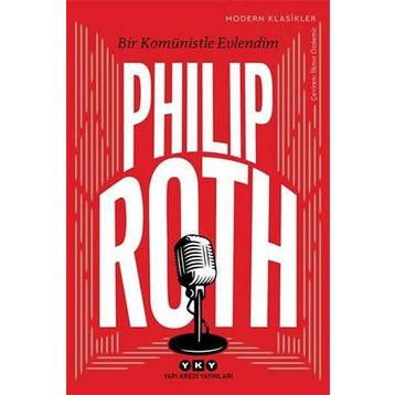 Bir Komünistle Evlendim - Philip Roth