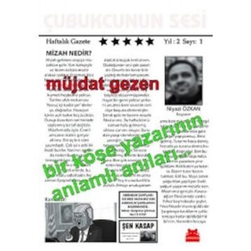 Bir Köşe Yazarının Anlamlı Anıları - Müjdat Gezen
