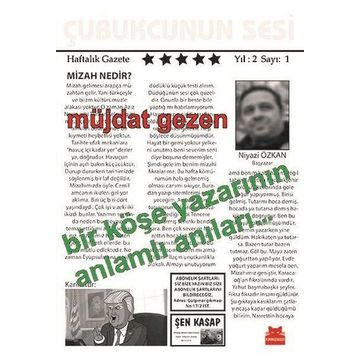 Bir Köşe Yazarının Anlamlı Anıları - Müjdat Gezen