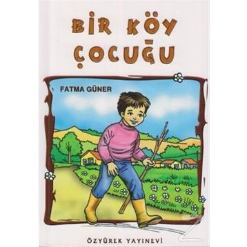 Bir Köy Çocuğu - Fatma Güner