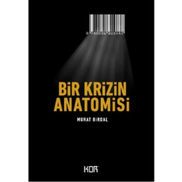 Bir Krizin Anatomisi - Murat Birdal