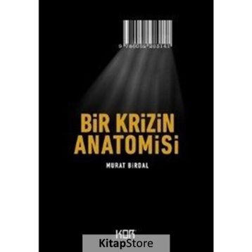 Bir Krizin Anatomisi - Murat Birdal