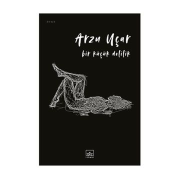 Bir Küçük Delilik - Arzu Uçar