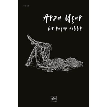 Bir Küçük Delilik - Arzu Uçar