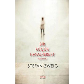 Bir Küçük Hayalperest - Verlaine - Stefan Zweig