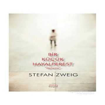 Bir Küçük Hayalperest - Verlaine - Stefan Zweig