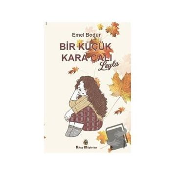 Bir Küçük Kara Çalı “Leyla” - Emel Bodur