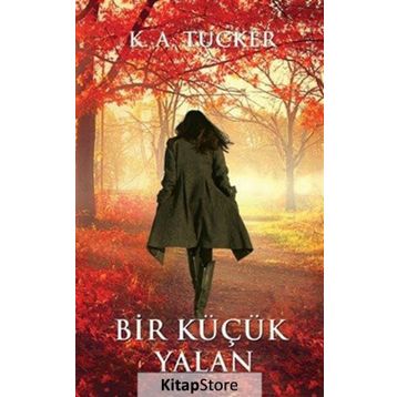 Bir Küçük Yalan - K. A. Tucker