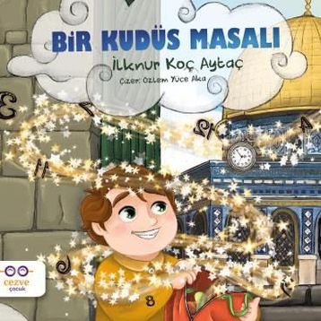 Bir Kudüs Masalı - İlknur Koç Aytaç